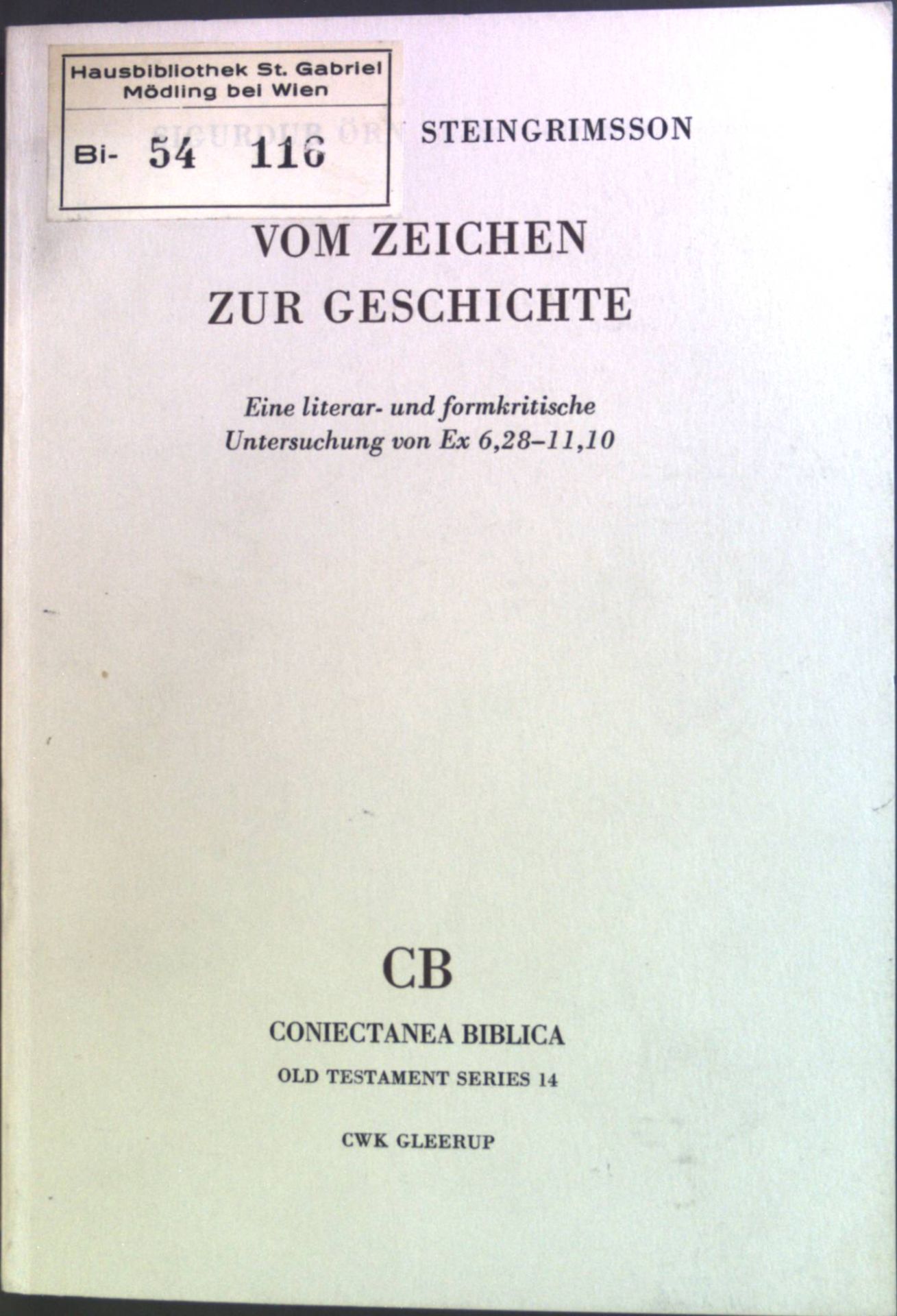 Vom Zeichen zur Geschichte : eine literarische- und formkritische Untersuchung von Ex 6,28 - 11,10