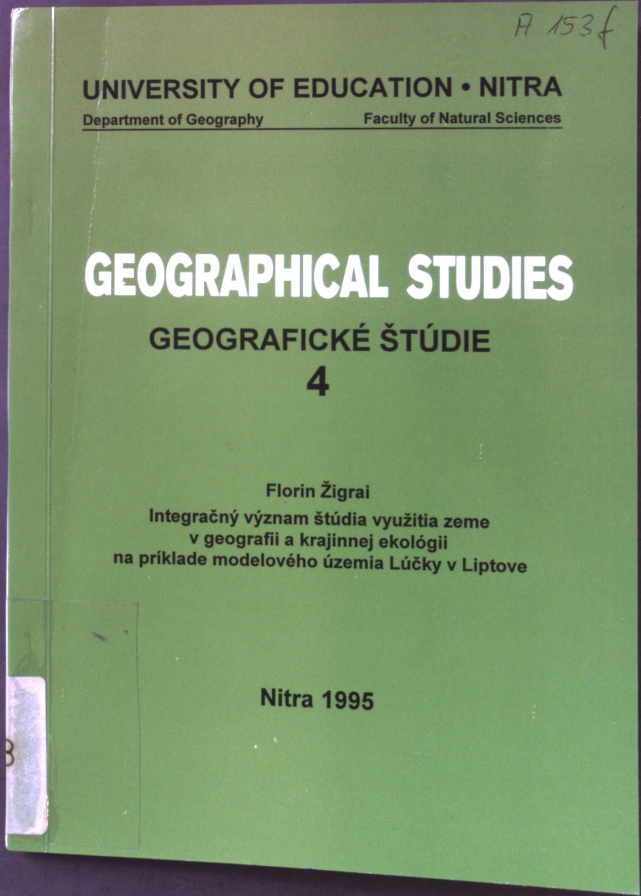 Integracny vyznam studia vyuzitia zeme v geografii a krajinnej ekologii na priklade modeloveho uzemia Lucky v Liptove