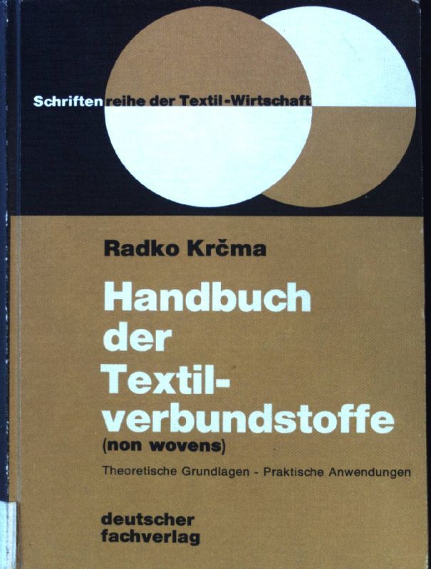 Handbuch der Textilverbundstoffe (non wovens) : Theoret. Grundlagen, prakt. Anwendungen