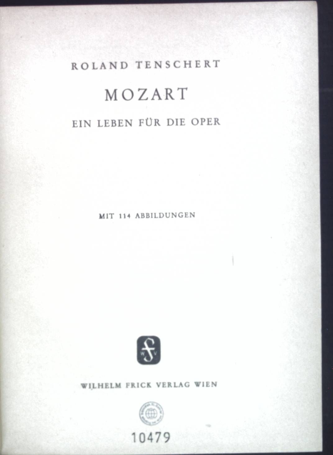 Mozart, Ein Leben für die Oper
