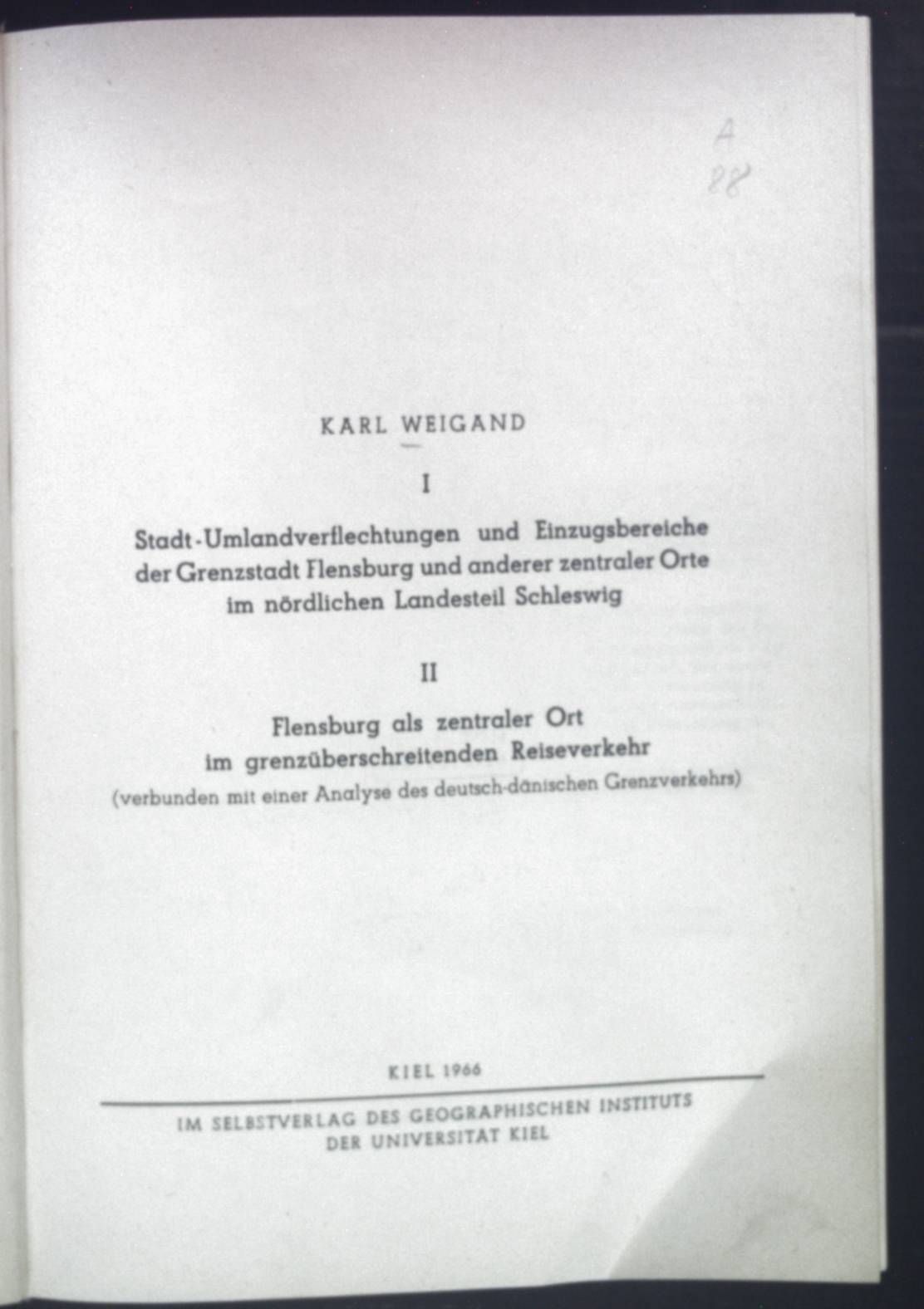 Stadt- Umlandverflechtungen und Einzugsbereiche der Grenzstadt Flensburg und andere zentraler Orte im nördlichen Landesteil Schleswig. II. Flensburg als zentraler Ort im grenzüberschreitenden Reiseverkehr