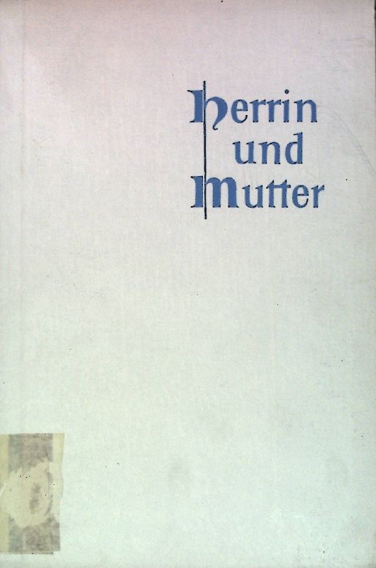 Herrin und Mutter: ein Marienbuch für junge Menschen