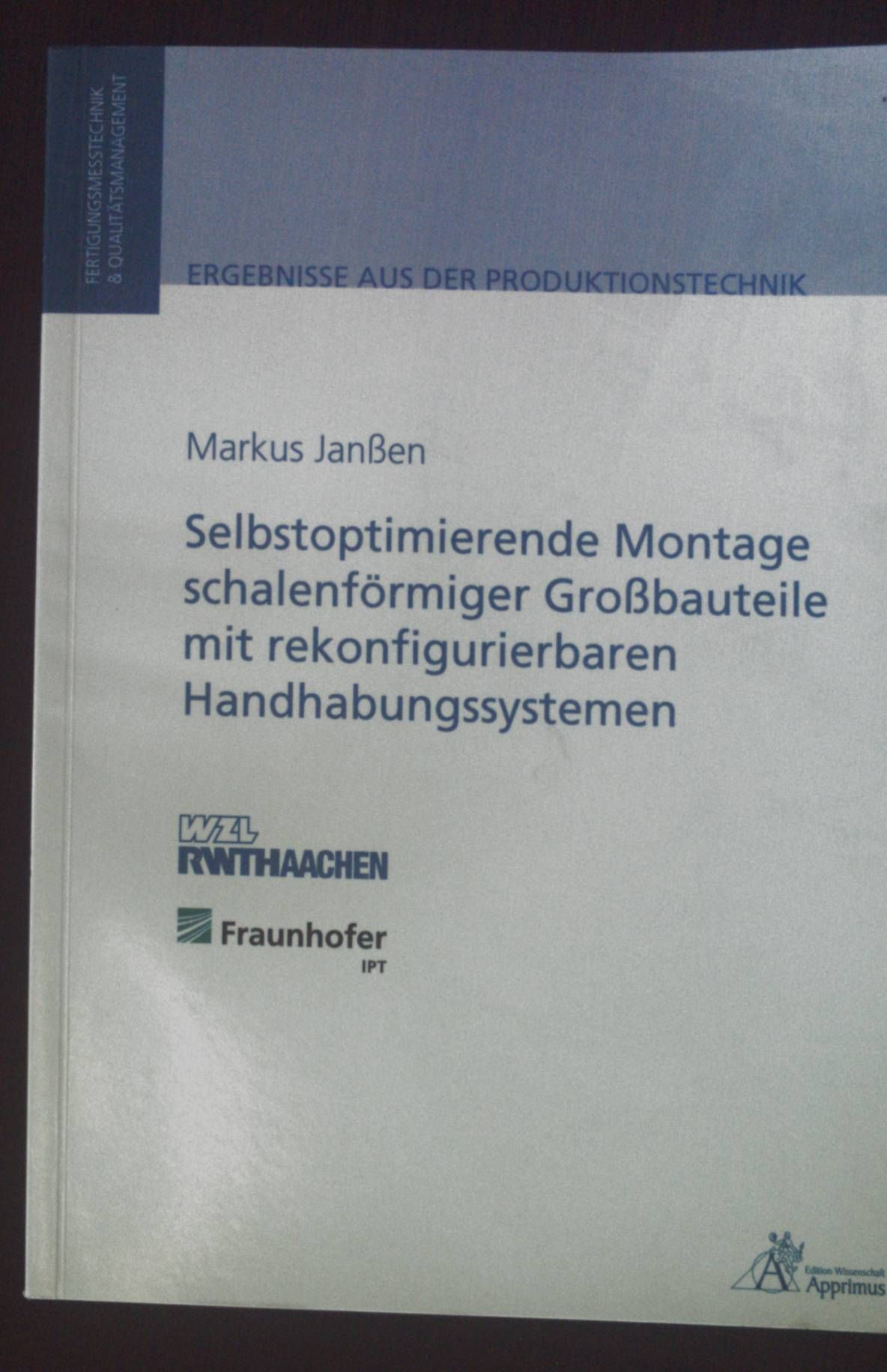 Selbstoptimierende Montage schalenförmiger Großbauteile mit rekonfigurierbaren Handhabungssystemen