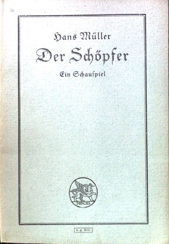 Der Schöpfer : Ein Schauspiel in vier Aufzügen