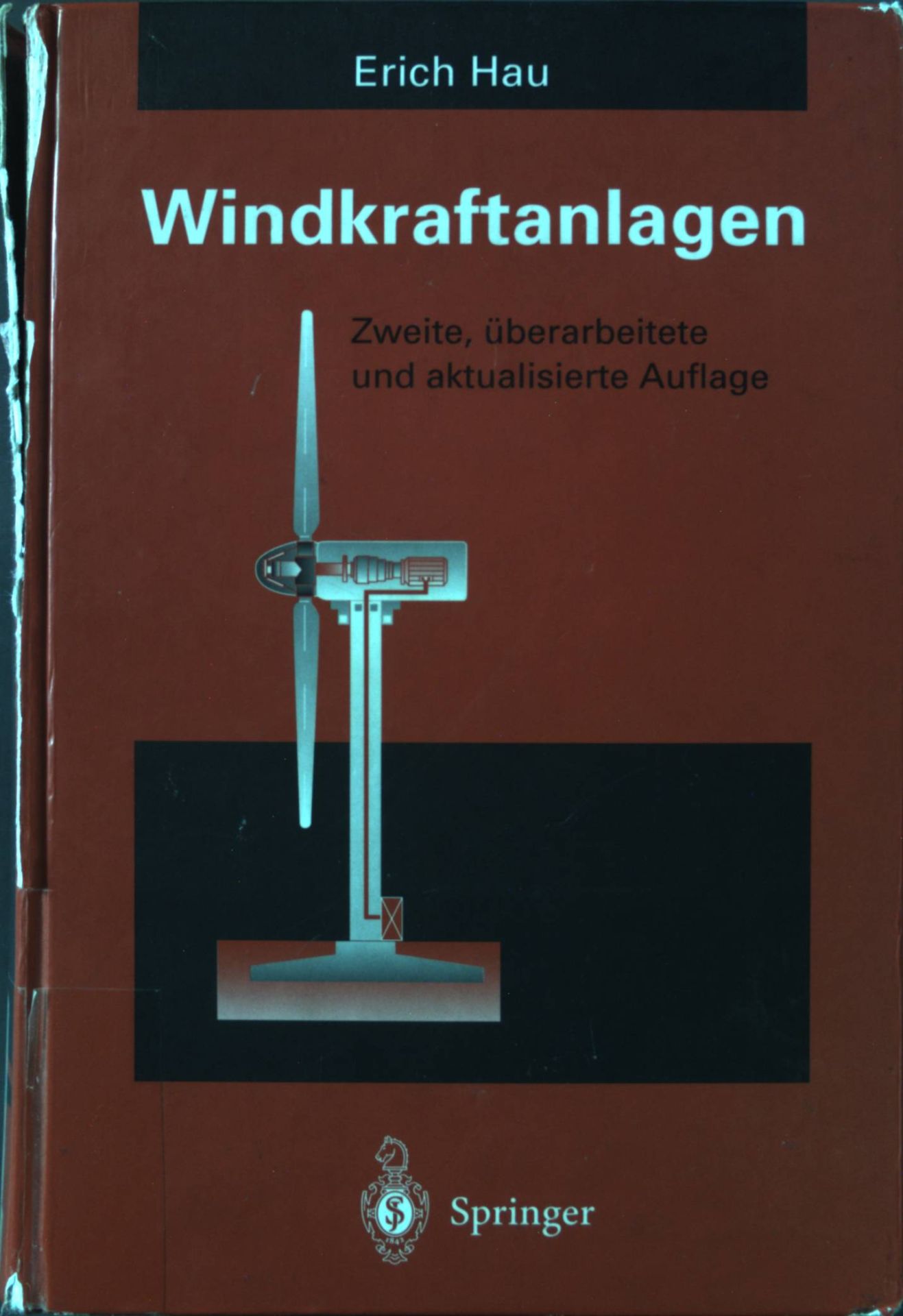Windkraftanlagen : Grundlagen, Technik, Einsatz, Wirtschaftlichkeit