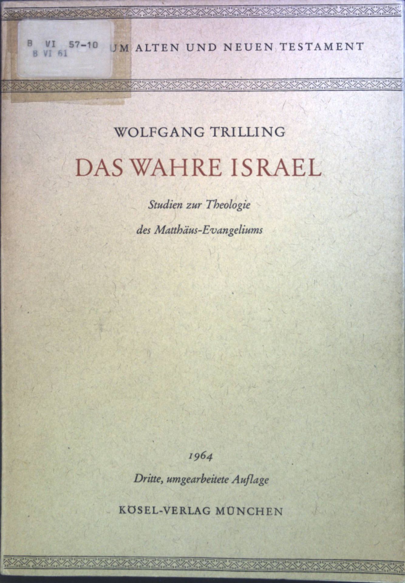 Das wahre Israel : Studien zur Theologie d. Matthäus-Evangeliums