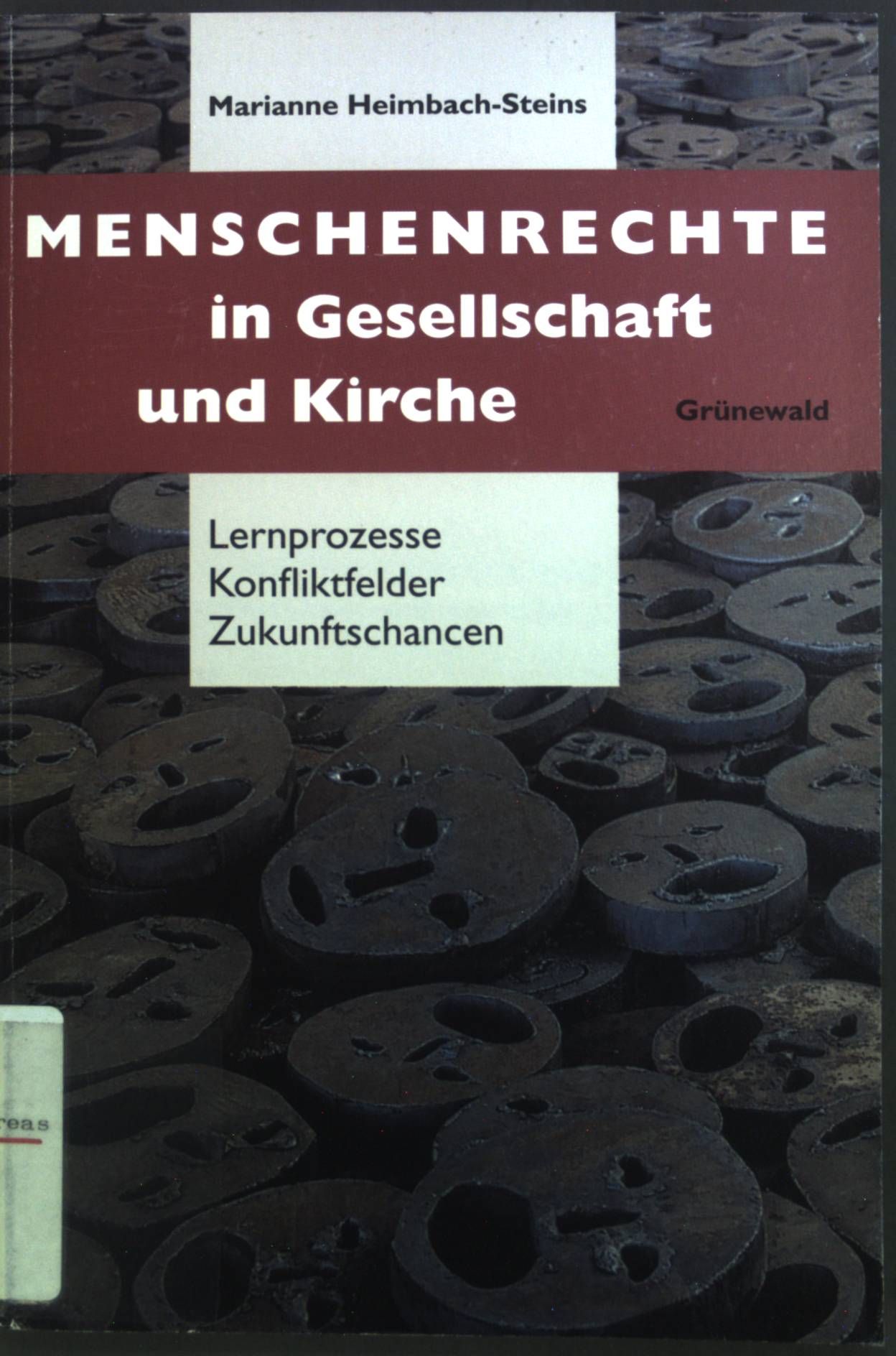 Menschenrechte in Gesellschaft und Kiche : Lernprozesse - Konfliktfelder - Zukunftschancen