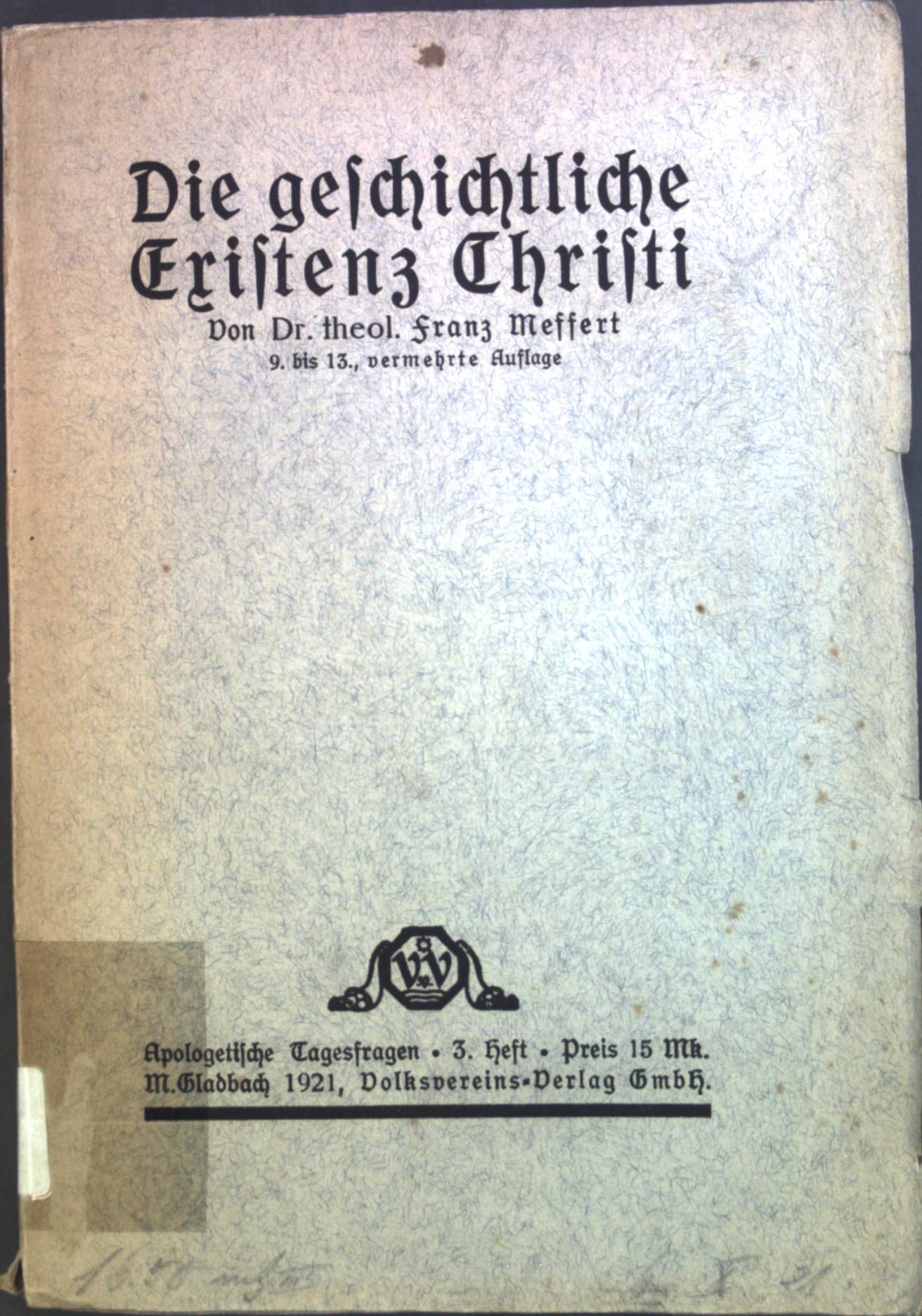 Die geschichtliche Existenz Christi
