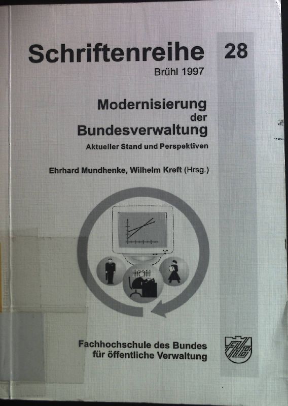 Modernisierung der Bundesverwaltung : aktueller Stand und Perspektiven - vom 3. bis 5. Juni 1997 in Mannheim