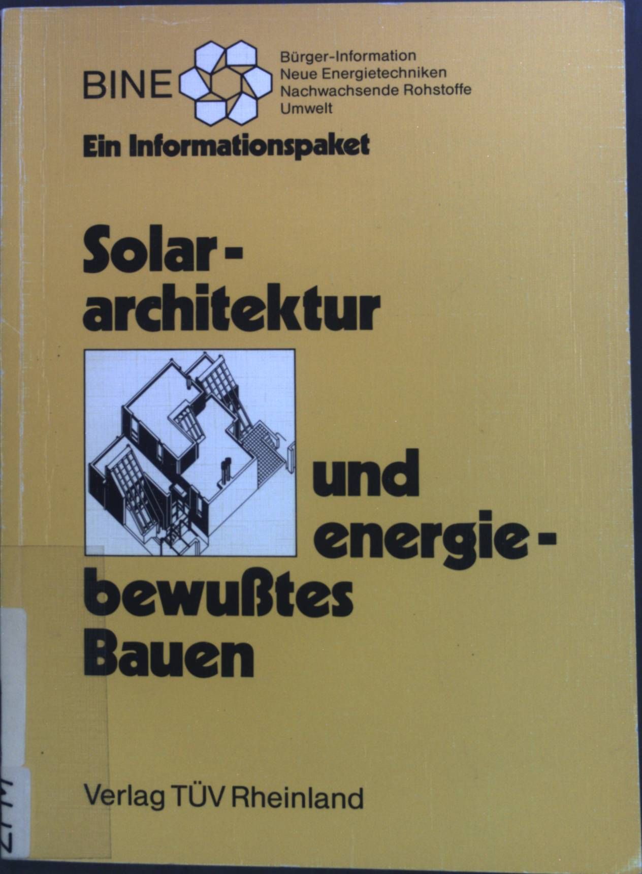 Solararchitektur und energiebewusstes Bauen : ein Informationspaket