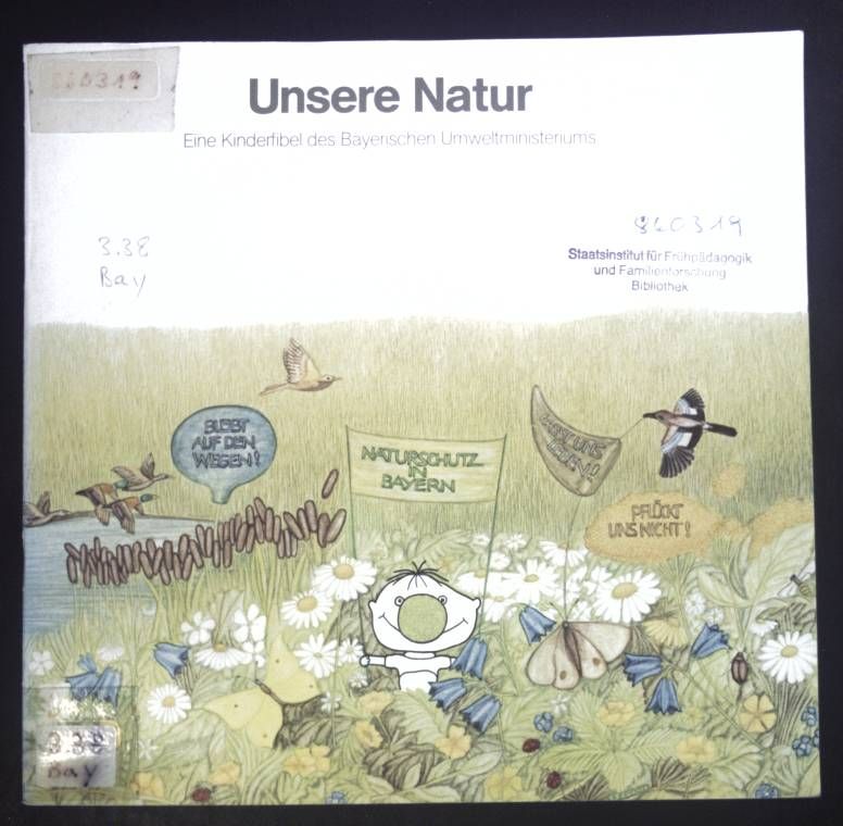 Unsere Natur. Eine Kinderfibel des Bayerischen Umweltministeriums.+ Schallplatte