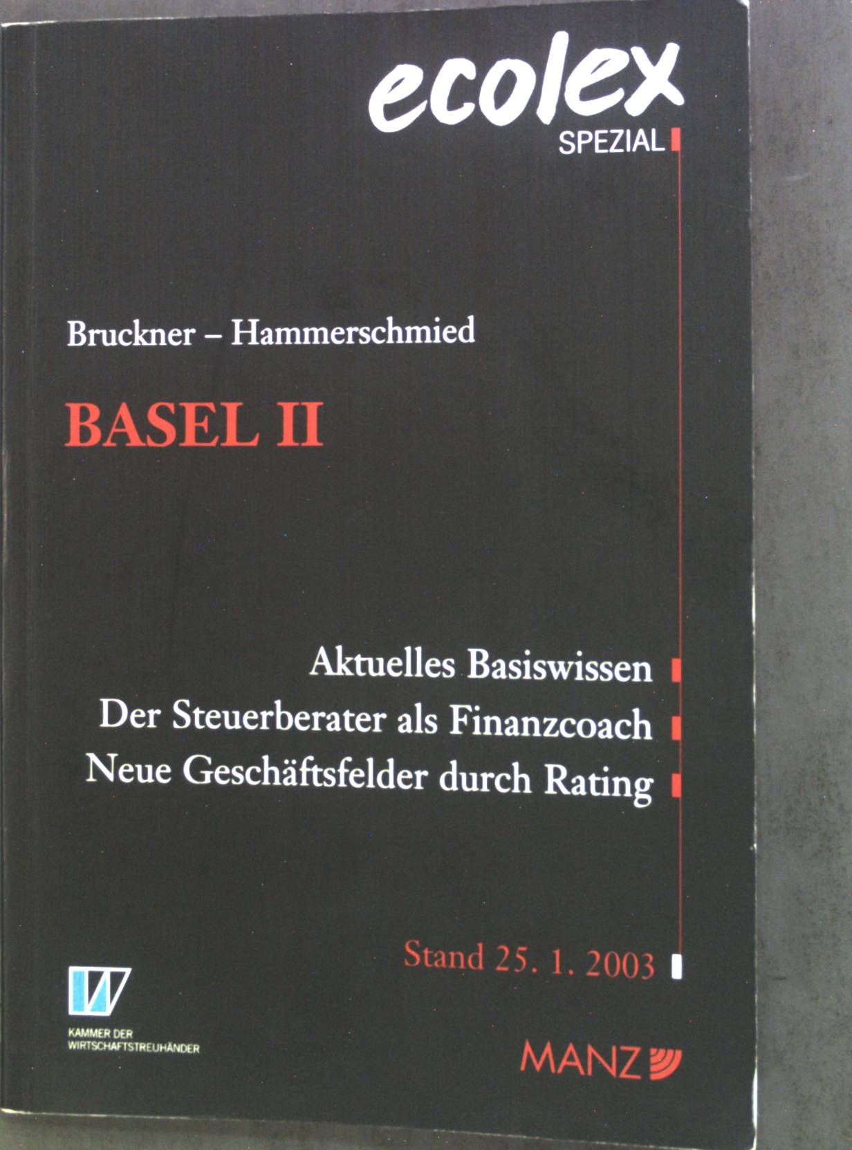 Basel II : Die neue Baseler Eigenkapitalvereinbarung