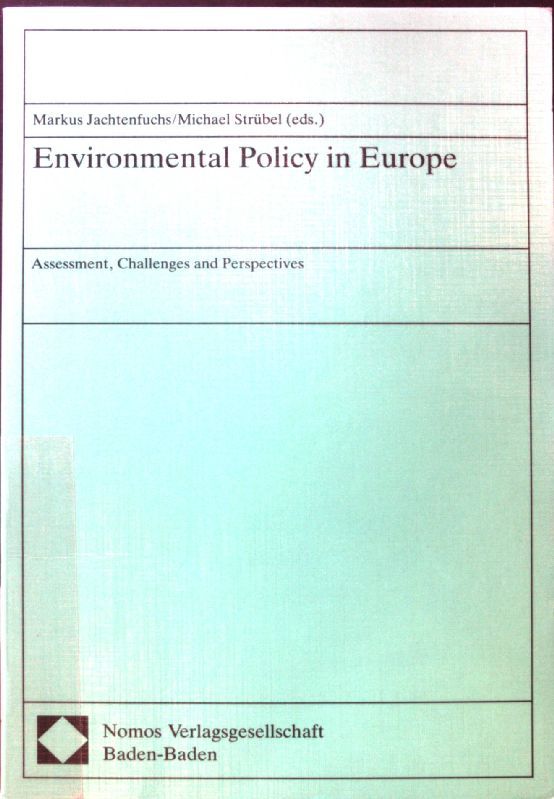 Environmental policy in Europe : assessment, challenges and perspectives