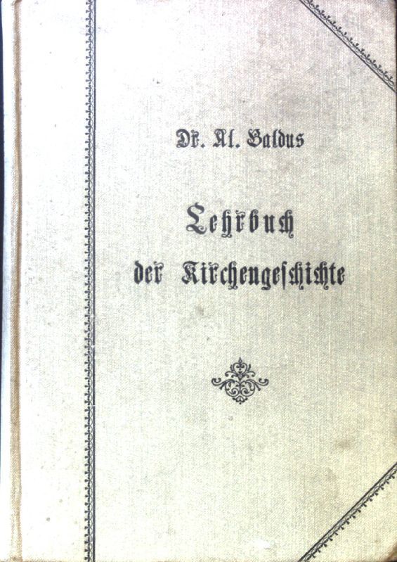 Lehrbuch der Kirchengeschichte für die oberen Klassen höherer Lehranstalten und zum Selbstunterricht