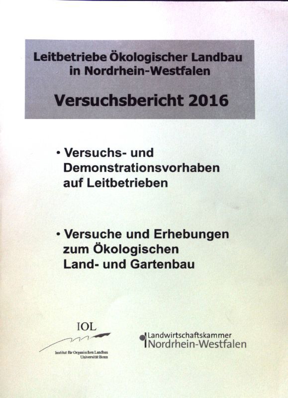 Versuchs- und Demonstrationsvorhaben auf Leitbetrieben. Versuche und ERhebungen zum Ökologischen Land- und Gartenbau