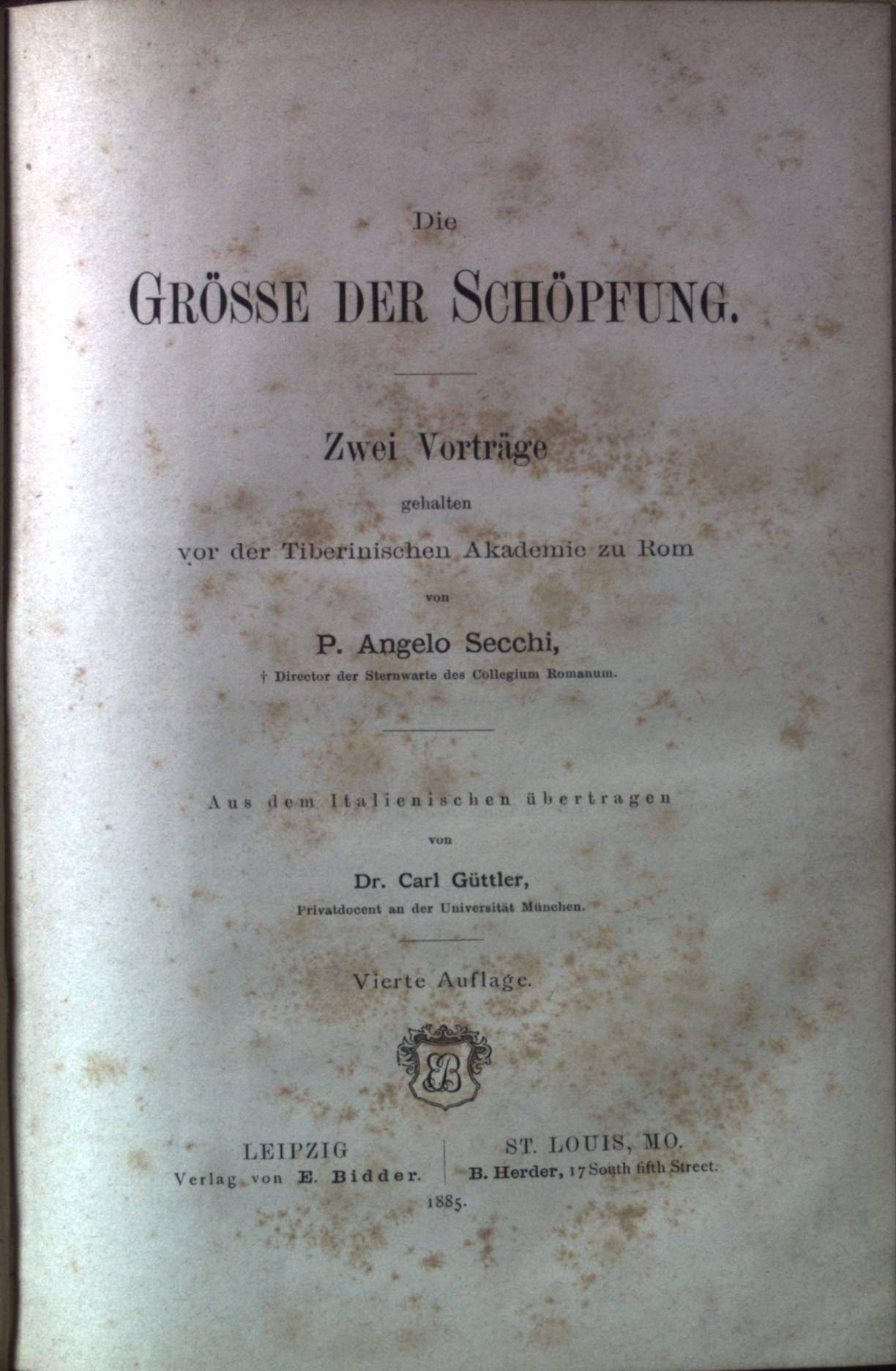 Die Größe der Schöpfung. Zwei Vorträge gehalten vor der Tiberianischen Akademie zu Rom