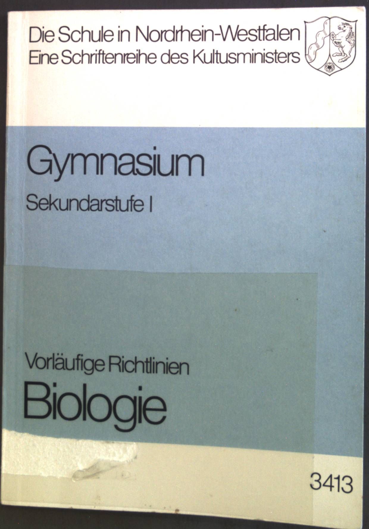 Gymnasium Sekundarstufe I : Vorläufige Richtlinien Biologie
