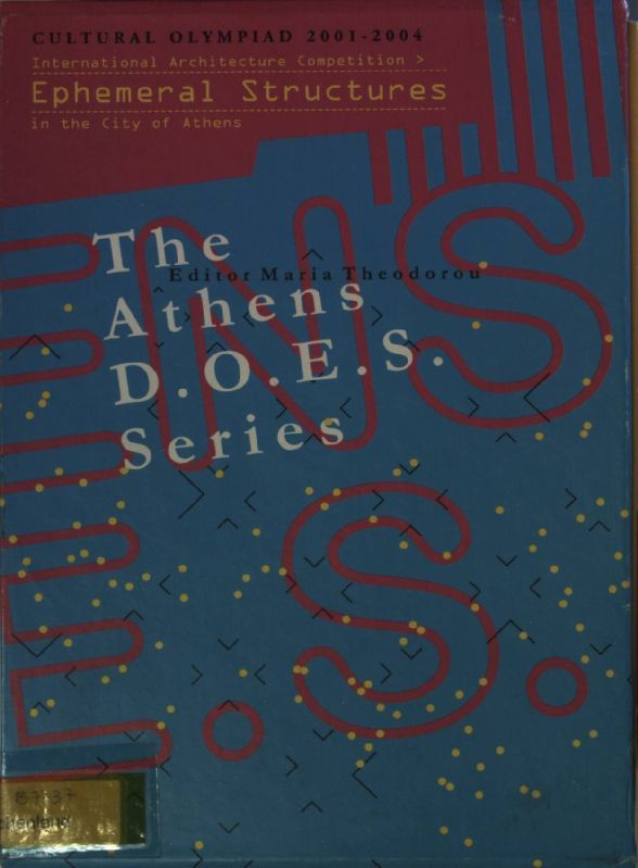 The Athens D.O.E.S. Series (4 vols.set/ 4 Bände KOMPLETT im Schuber) - Cultural Olympiad 2001 - 2004/ Ephemeral Structures in the City of Athens