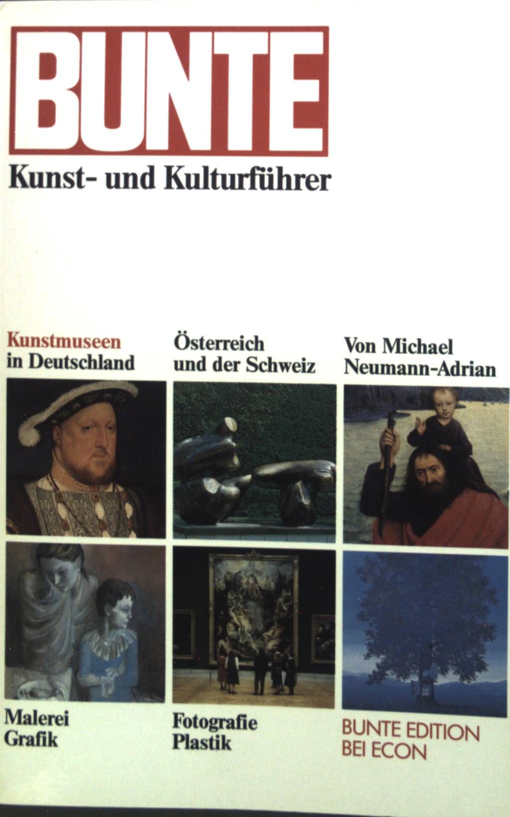 Kunstmuseen in Deutschland, Österreich und in der Schweiz : Malerei, Grafik, Fotogr., Plastik