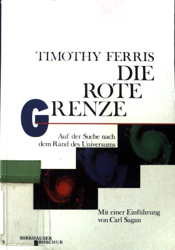 Die rote Grenze : auf d. Suche nach d. Rand d. Universums