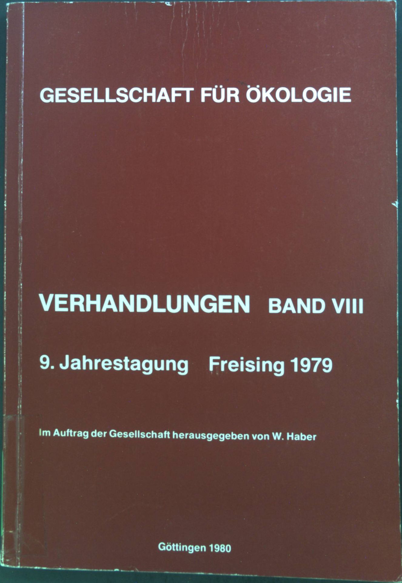 Gesellschaft für Ökologie : Verhandlungen Gesellschaft für Ökologi Bd. VIII. Freising-Weihenstephan 1979
