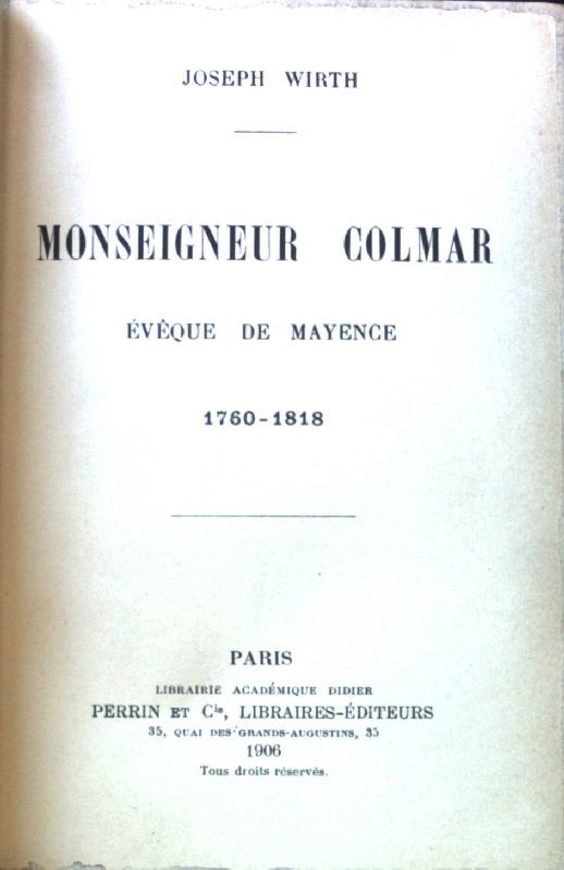 Monseigneur Colmar: Éveque de Mayence 1760-1818