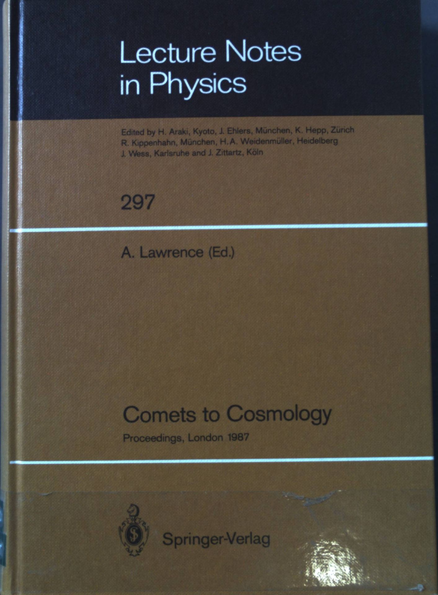 Comets to Cosmology: Proceedings of the Third IRAS Conference, Held at Queen Mary College, University of London, July 6-10, 1987