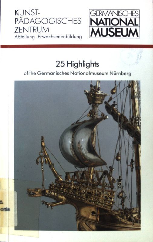 25 highlights of the Germanisches Nationalmuseum Nürnberg
