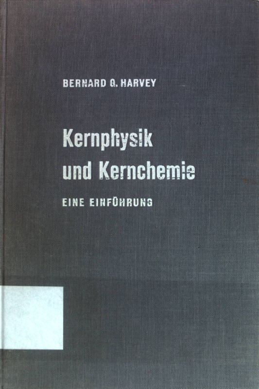 Kernphysik und Kernchemie : Eine Einführung
