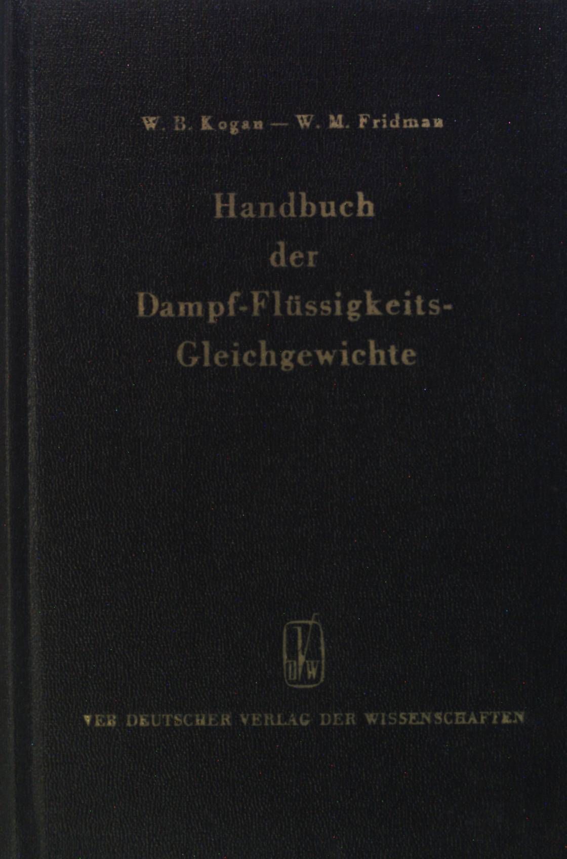Handbuch der Dampf-Flüssigkeits-Gleichgewichte. Bd. 2