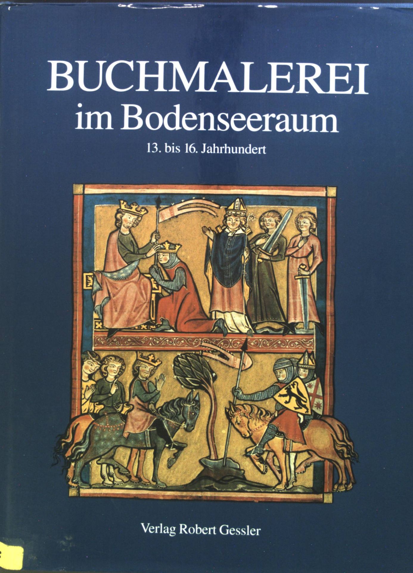 Buchmalerei im Bodenseeraum. 13. bis 16. Jahrhundert