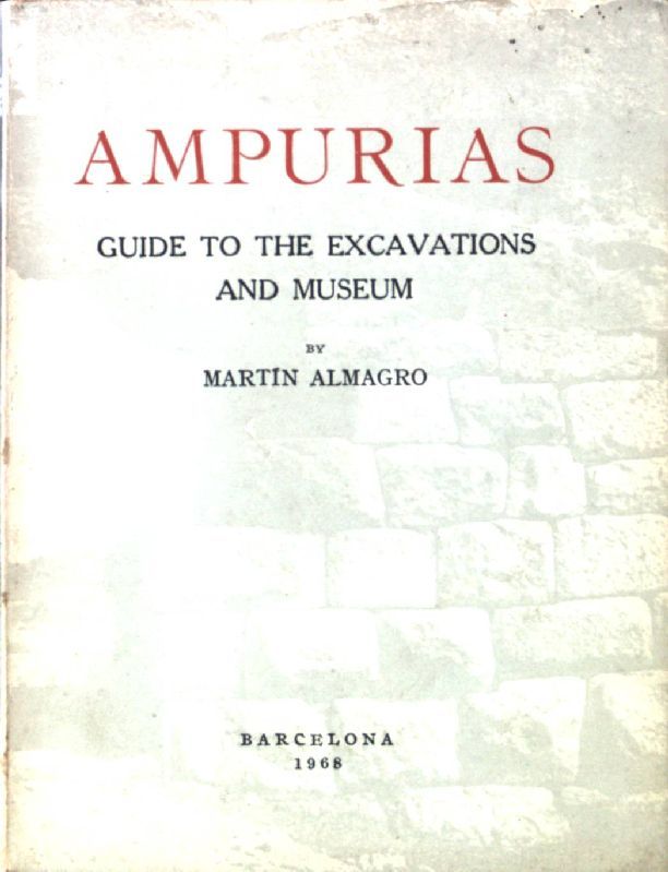 Ampurias : Guide to the excavations and museum