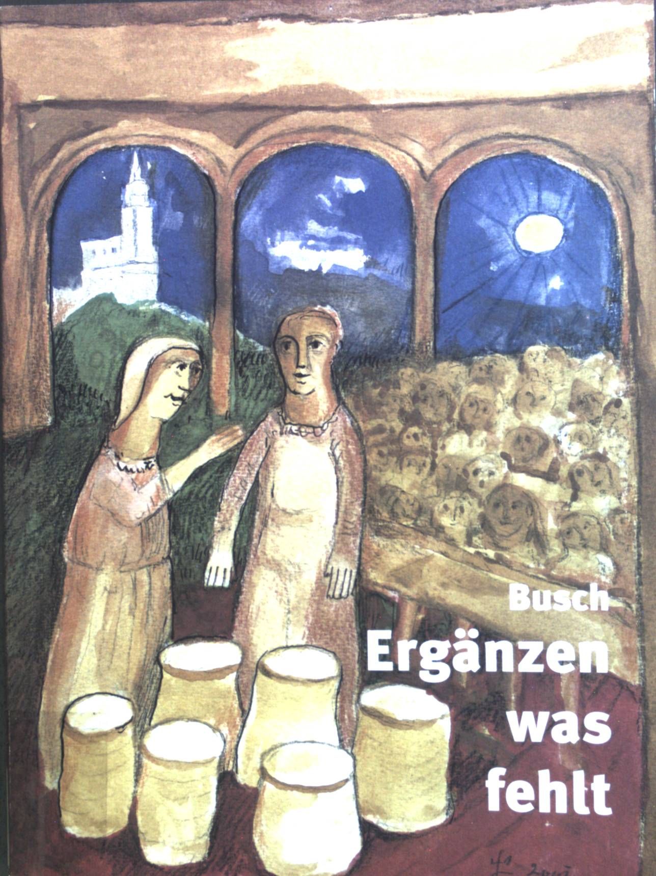 Ergänzen was fehlt. (SIGNIERTES EXEMPLAR)