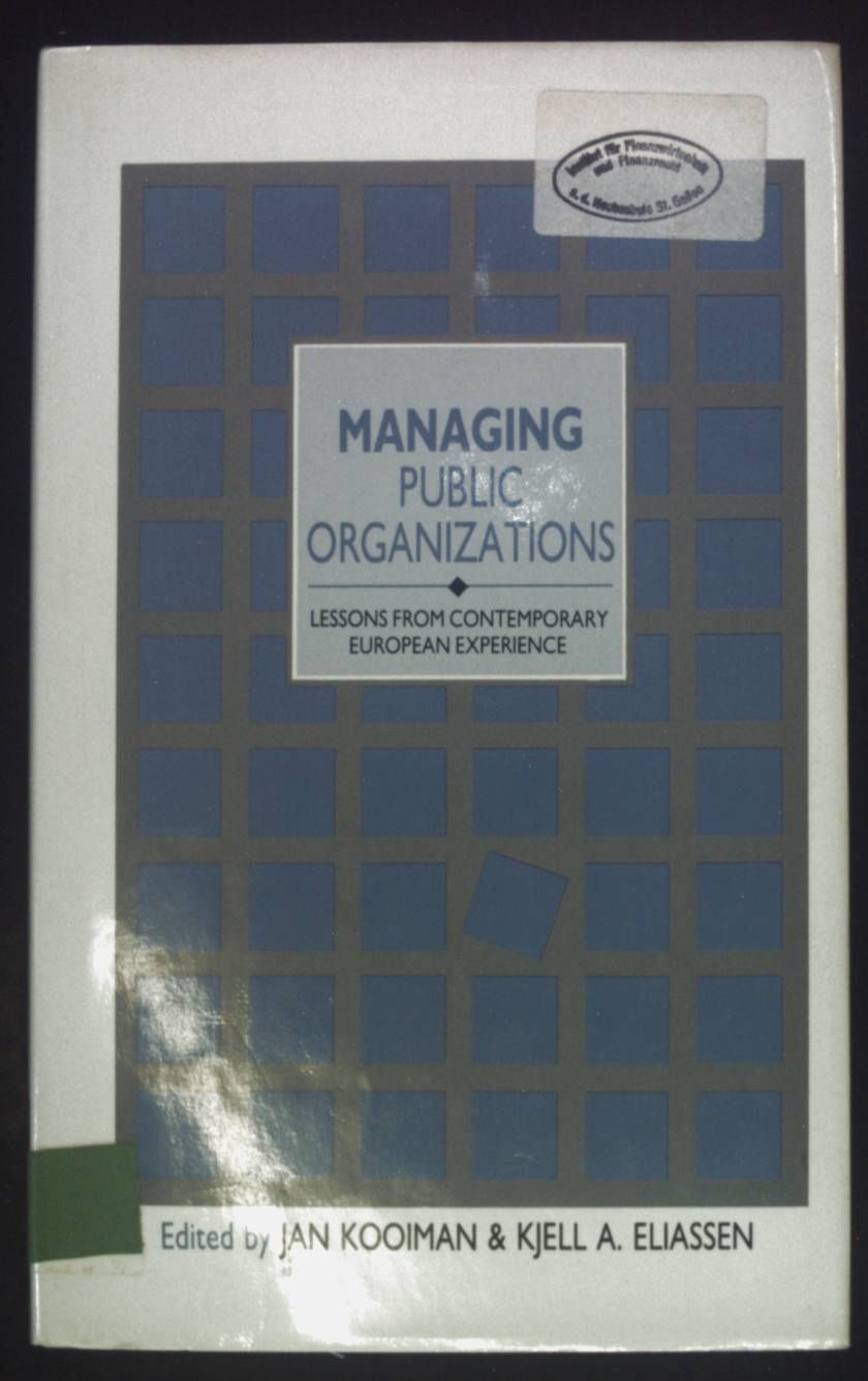 Managing Public Organizations: Lessons from Contemporary European Experience