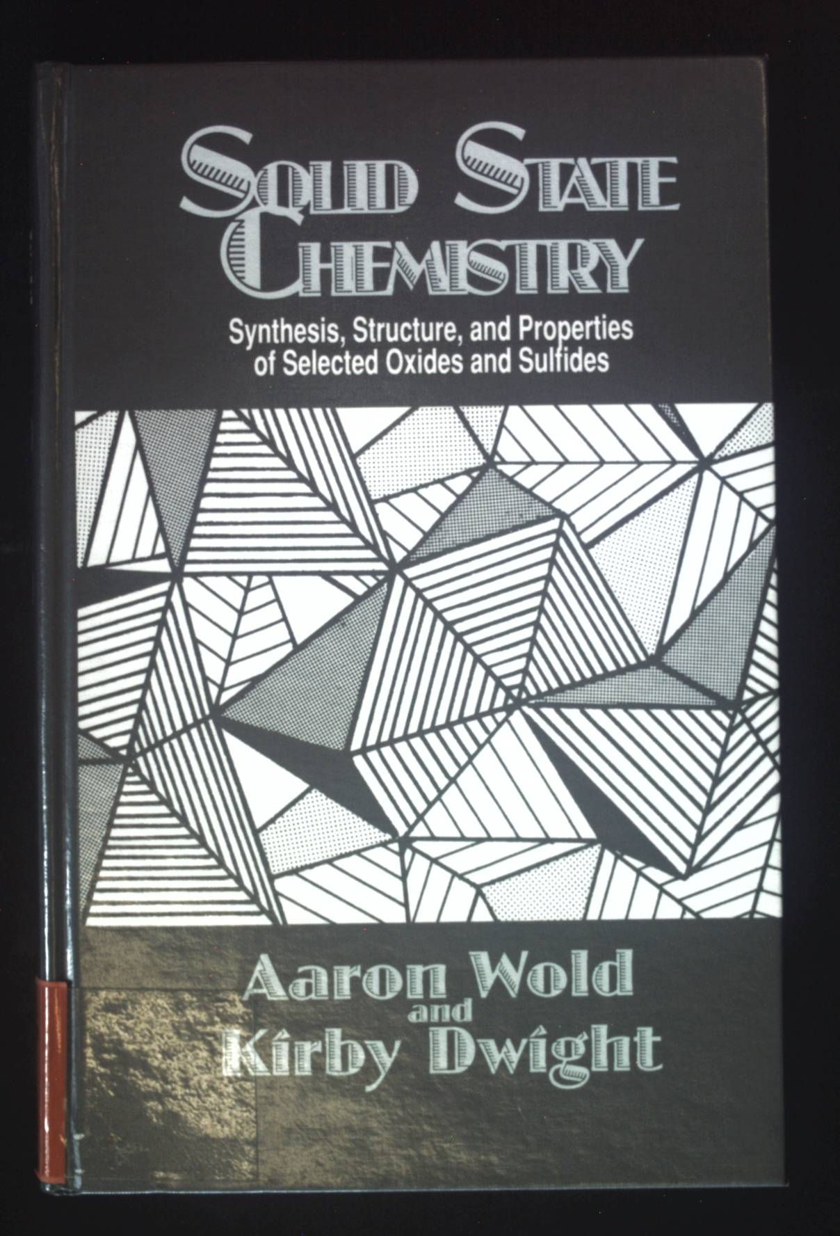 Solid State Chemistry: Synthesis: Synthesis, Structure, and Properties of Selected Oxides and Sulfides