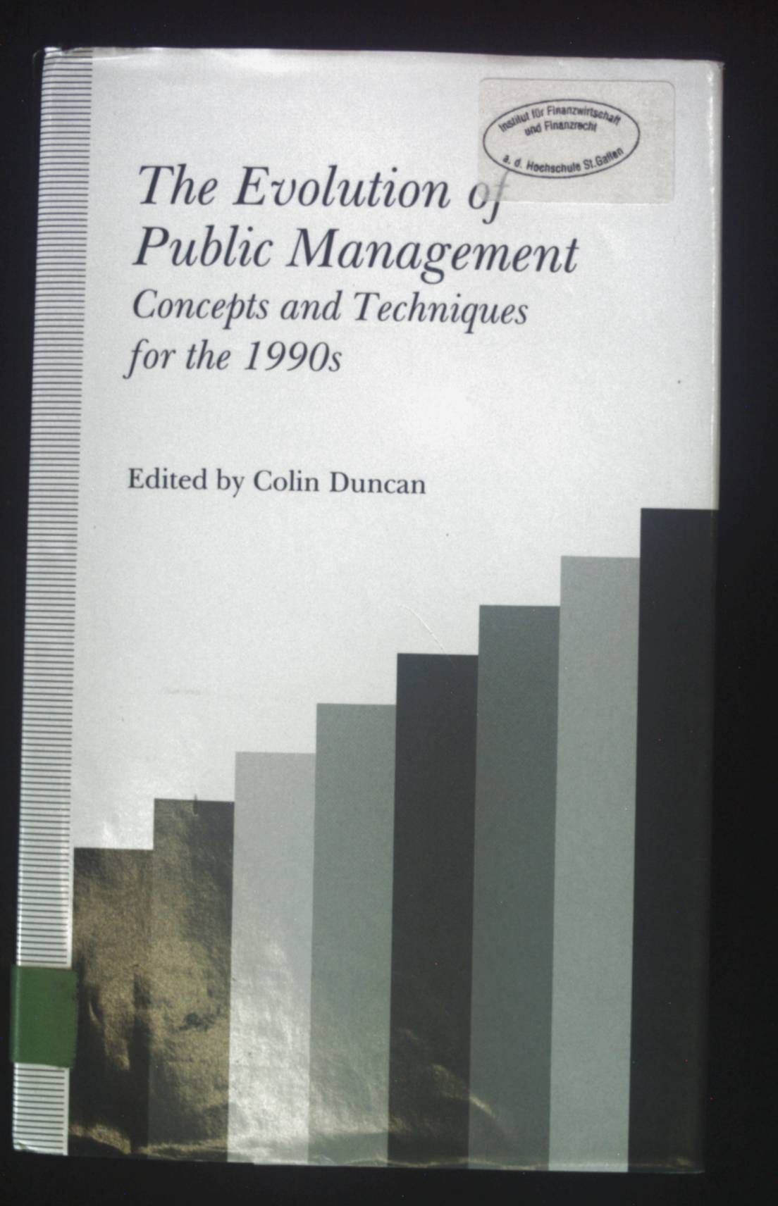 The Evolution of Public Management: Concepts and Techniques for the 1990's