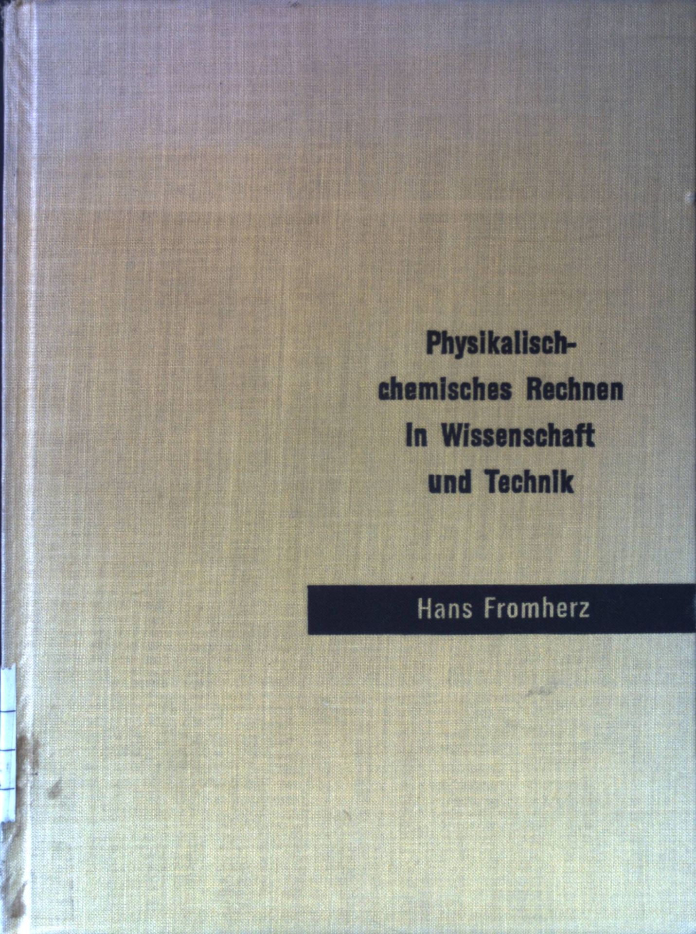 Physikalisch-chemisches Rechnen in Wissenschaft und Technik