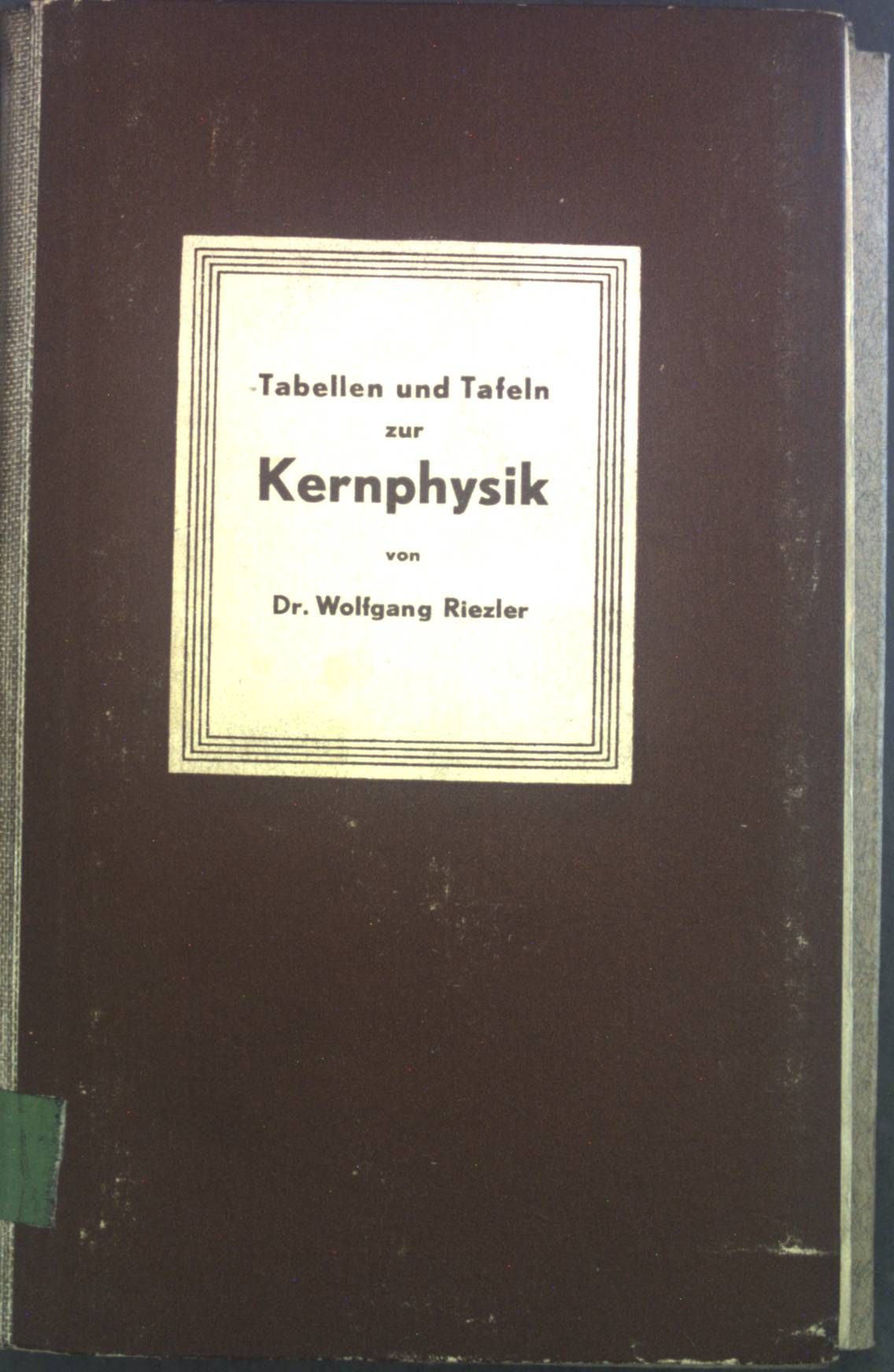 Tabellen und Tafeln zur Kernphysik