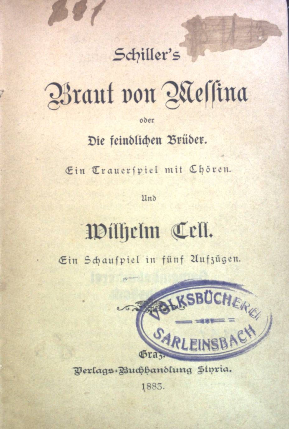 Braut von Messina oder Die feindlichen Brüder: Ein Trauerspiel mit Chören & Wilhelm Cell: Ein Schauspiel in fünf Aufzügen