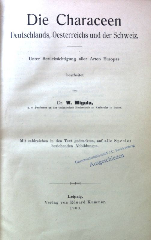 Die Characeen Deutschlands, Oesterreichs und der Schweiz : Unter Berücks. aller Arten Europas