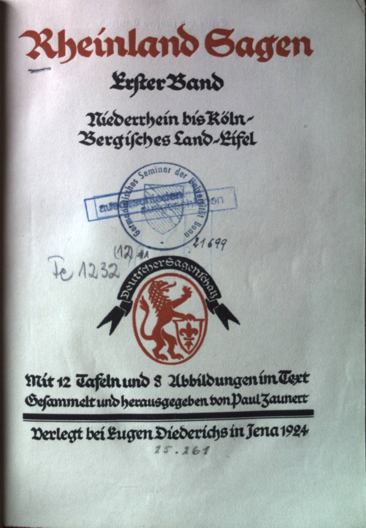 Rheinland Sagen, 1. Bd : Niederrhein bis Köln-Bergisches Land-Eifel