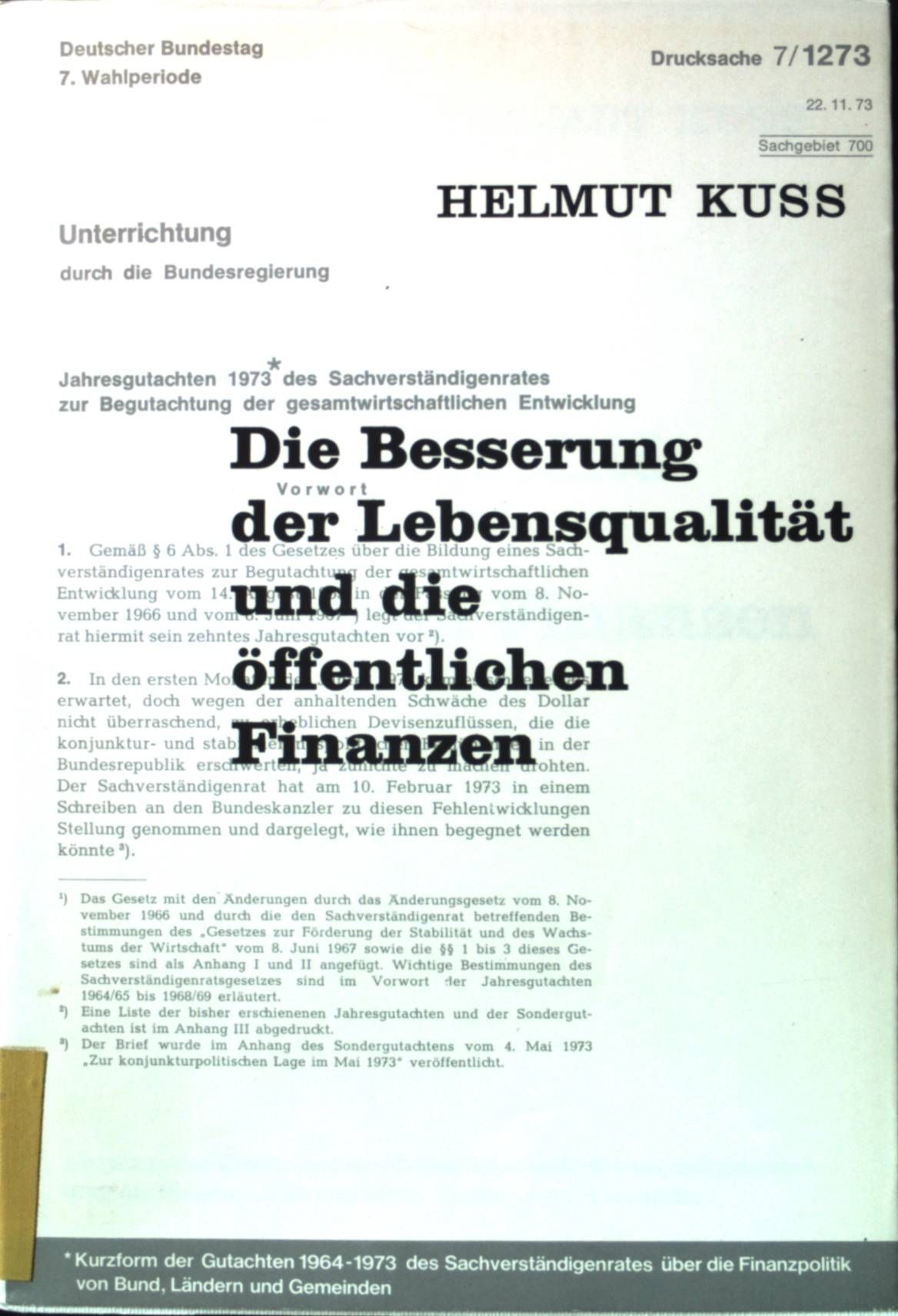 Die Besserung der Lebensqualität und die öffentlichen Finanzen : Kurzform d. Urteile aus d. Gutachten d. Sachverständigenrates über die Finanzpolitik von Bund, Ländern u. Gemeinden
