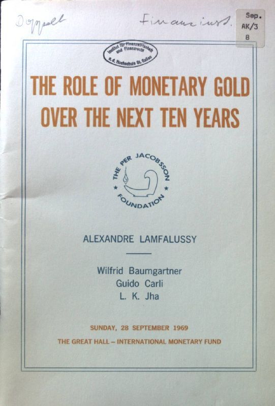 The Role of Monetary Gold over the next ten Years