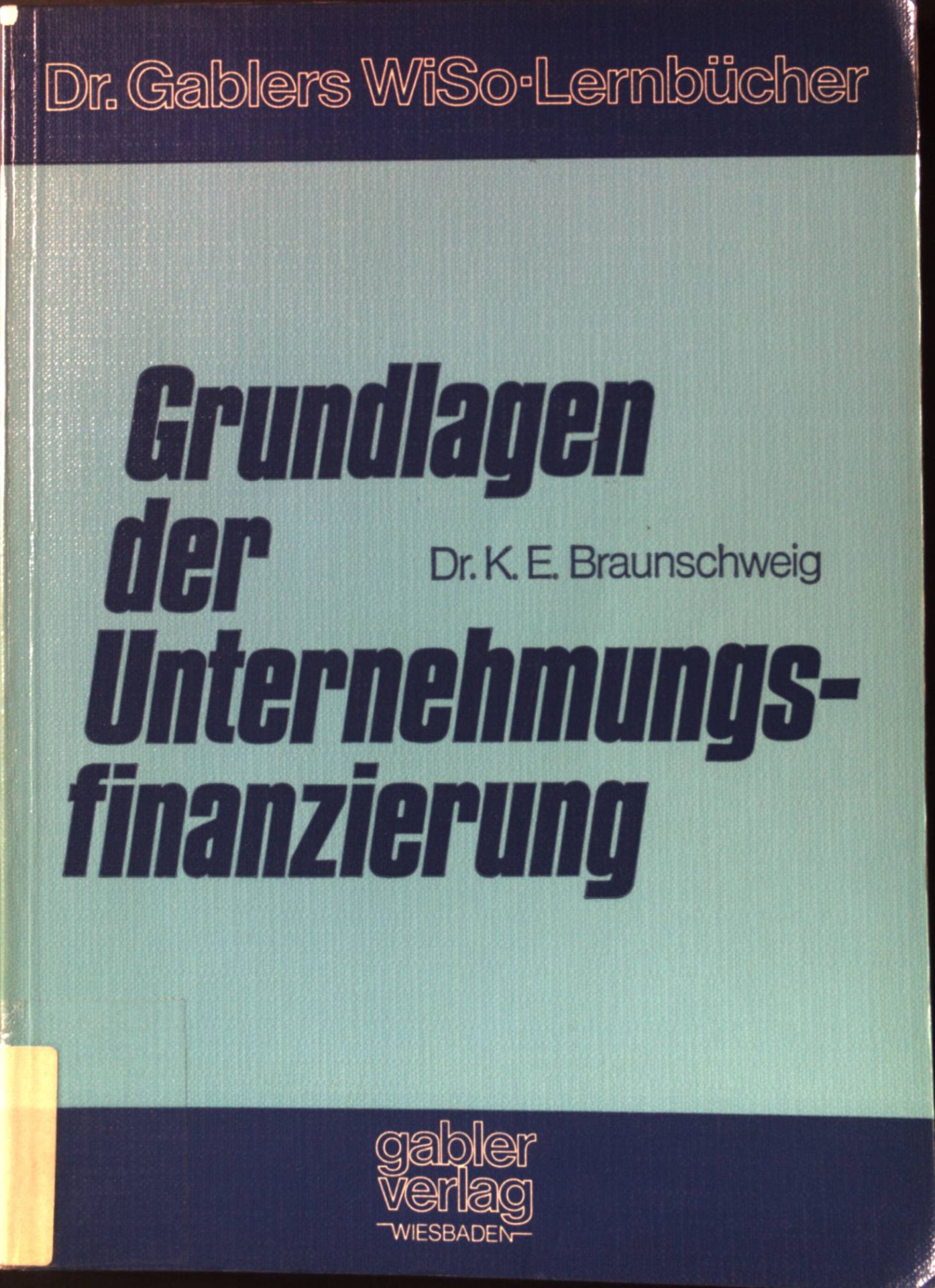 Grundlagen der Unternehmungsfinanzierung