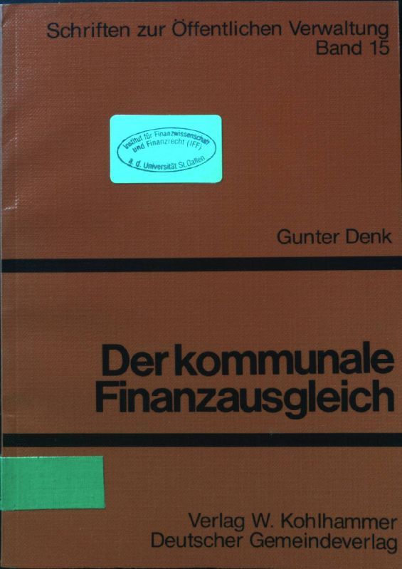 Der kommunale Finanzausgleich. Verfassungsziele und Instumentarien