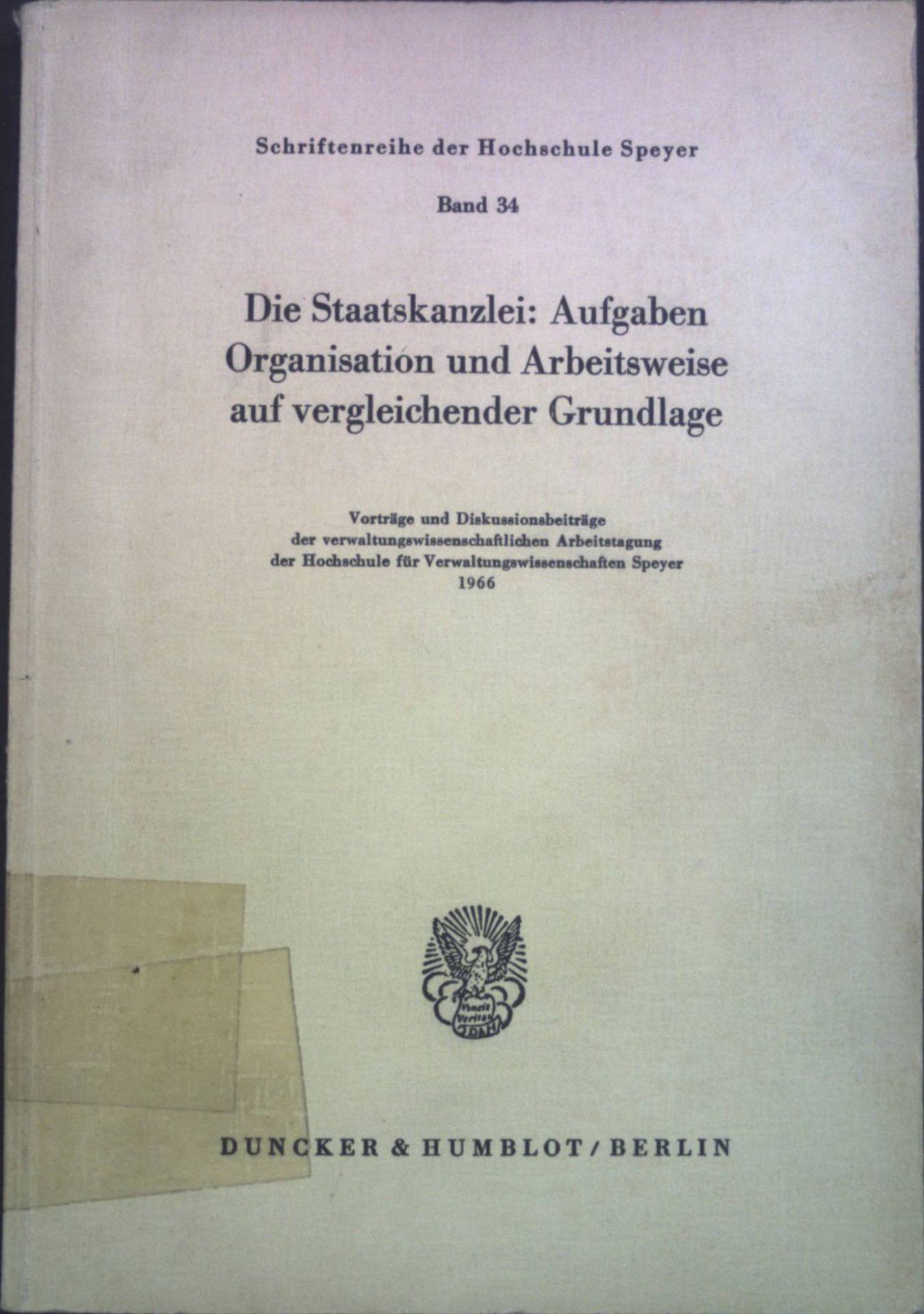 Die Staatskanzlei: Aufgaben, Organisation und Arbeitsweise auf vergleichender Grundlage
