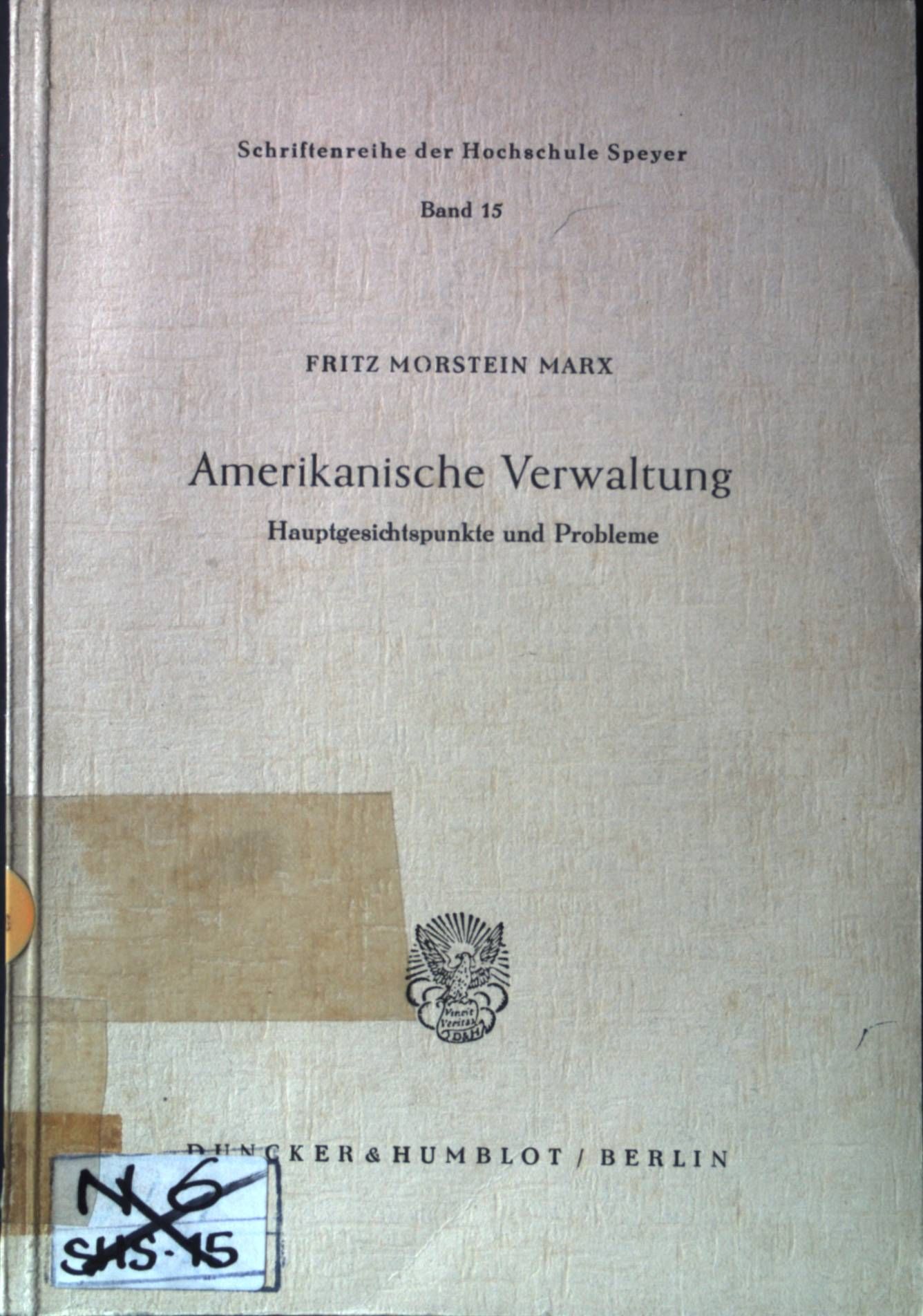Amerikanische Verwaltung : Hauptgesichtspunkte und Probleme