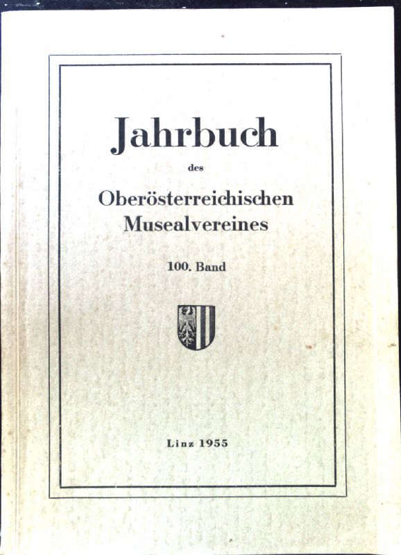 Die römische Grabtafel von Pirath -in: Jahrbuch des Oberösterreichischen Musealvereins. Bd. 100