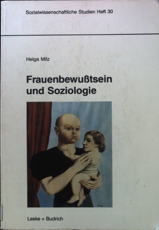 Frauenbewusstsein und Soziologie : empirische Untersuchungen von 1910 - 1990 in Deutschland
