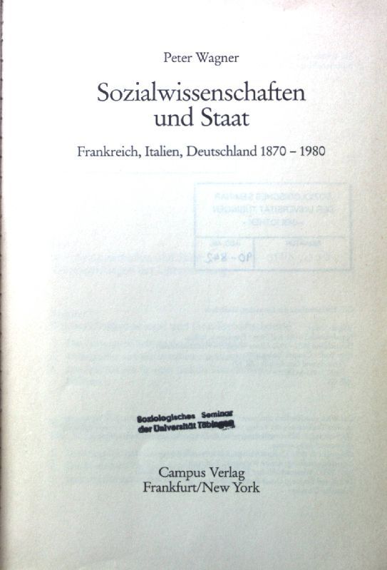 Sozialwissenschaften und Staat : Frankreich, Italien, Deutschland 1870 - 1980